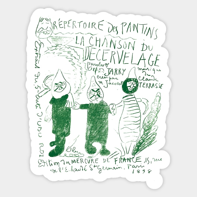 La chanson du Decervelage - Les palotins - Alfred Jarry Sticker by PATAK0SM0S